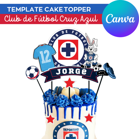 Cake topper template canva | Cruz Azul birthday cake topper editable | Cruz azul party birthday | template soccer canva | Liga MX