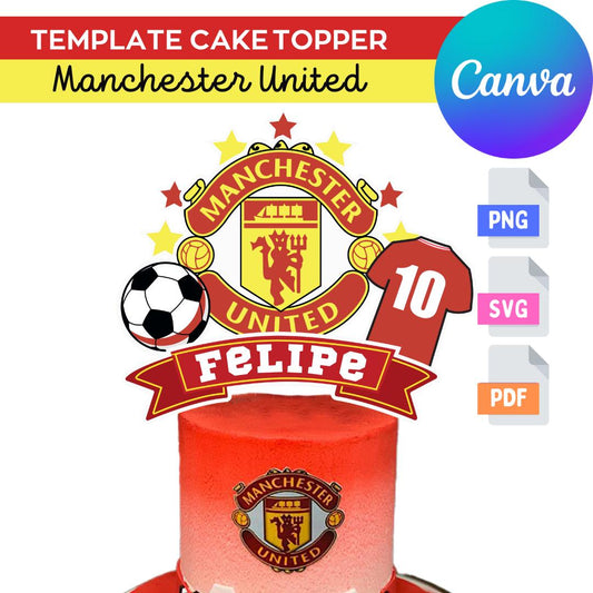 Cake topper template canva svg | Manchester United birthday cake topper editable | Manchester United party birthday | template soccer canva