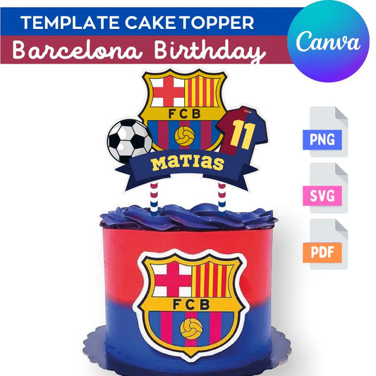 Cake topper template canva | Barcelona birthday cake topper editable | Barcelona party birthday | template soccer canva | Barcelona svg